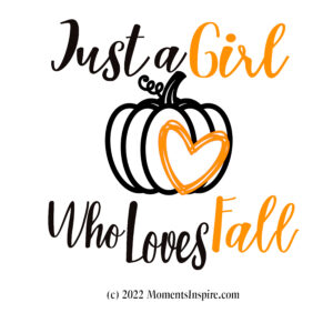 Just A Girl Who Loves Fall
