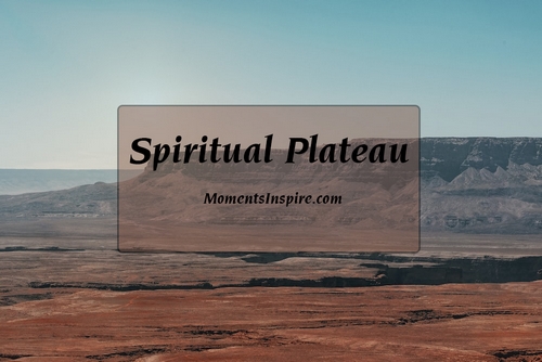 Spiritual Plateau