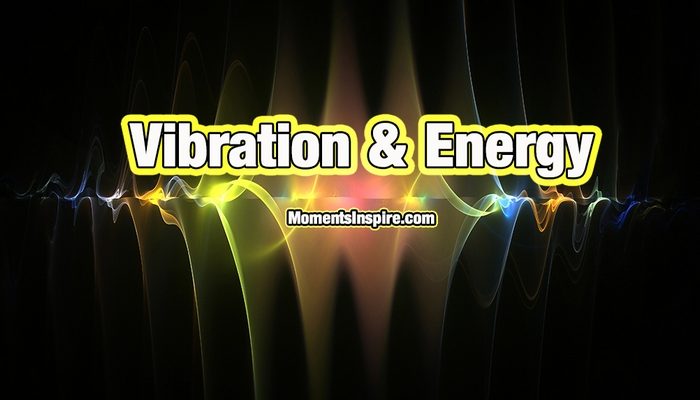 Vibration & Energy