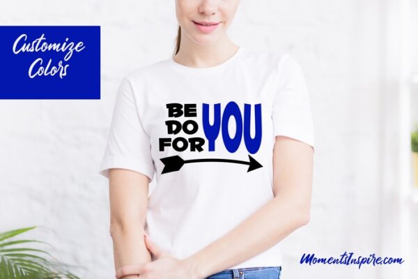 Be Do For You